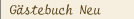 Gstebuch Neu
